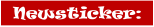 Newsticker: